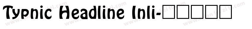 Typnic Headline Inli字体转换